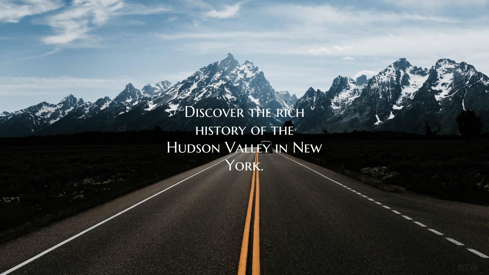 Discover the rich history of the Hudson Valley in ...