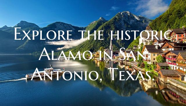 Explore the historic Alamo in San Antonio, Texas.