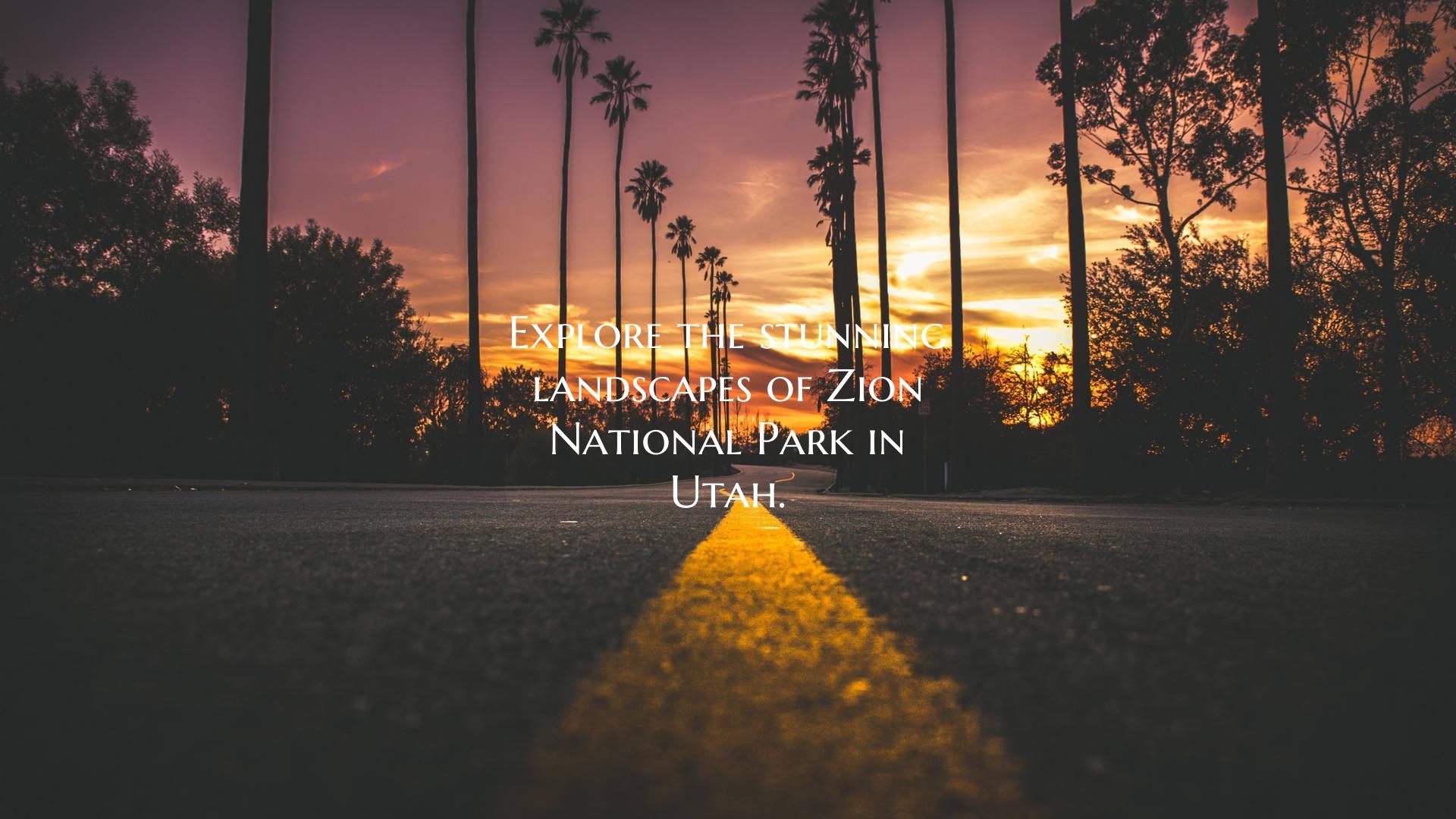 Explore the stunning landscapes of Zion National P...
