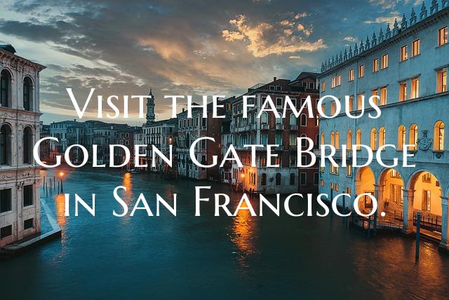 Visit the famous Golden Gate Bridge in San Francis...
